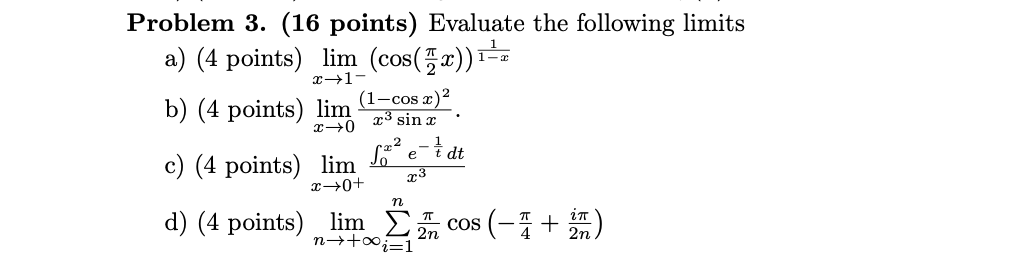 Solved Problem 3. (16 points) Evaluate the following limits | Chegg.com