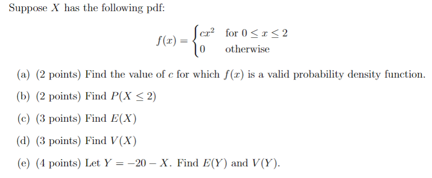 Solved Suppose X has the following pdf: Scx? for 0 | Chegg.com