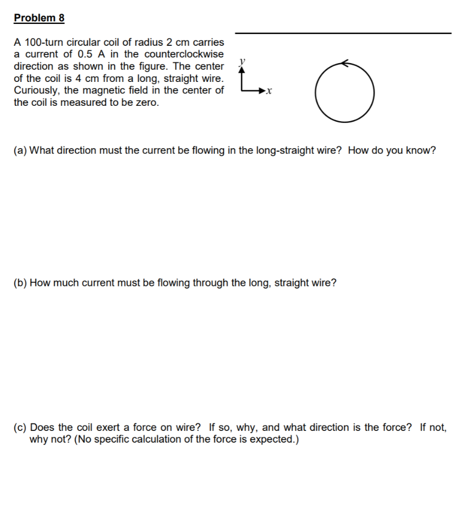 Solved A 100-turn Circular Coil Of Radius 2 Cm Carries A | Chegg.com