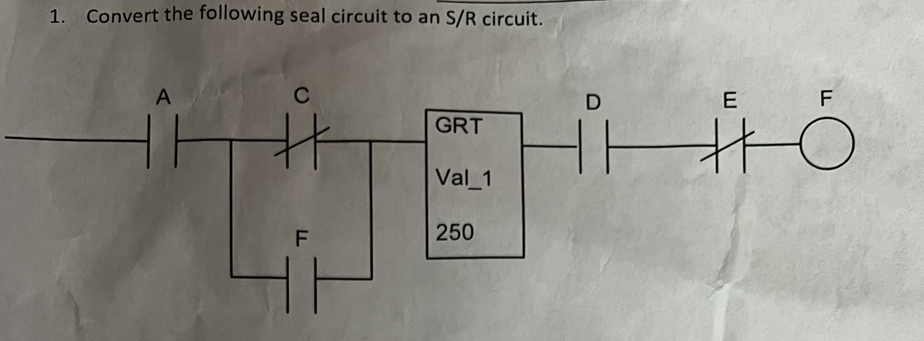 Solved 1. Convert the following seal circuit to an S/R