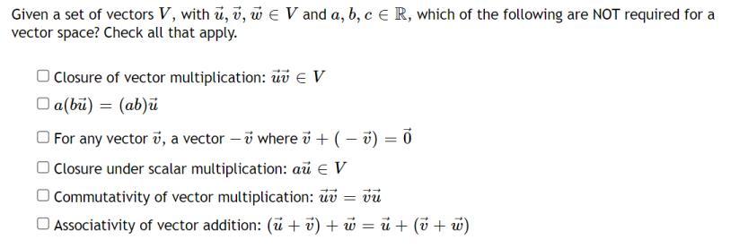 Solved Given a set of vectors V, with u,v,w∈V and a,b,c∈R, | Chegg.com