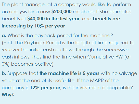 Solved The plant manager at a company would like to perform | Chegg.com
