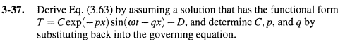 Solved 37 Derive Eq 363 By Assuming A Solution That Has