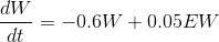 frac{dW}{dt} = -0.6W + 0.05EW