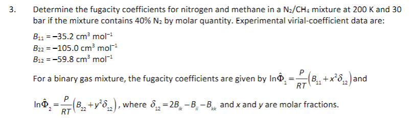 Solved Determine the fugacity coefficients for nitrogen and | Chegg.com