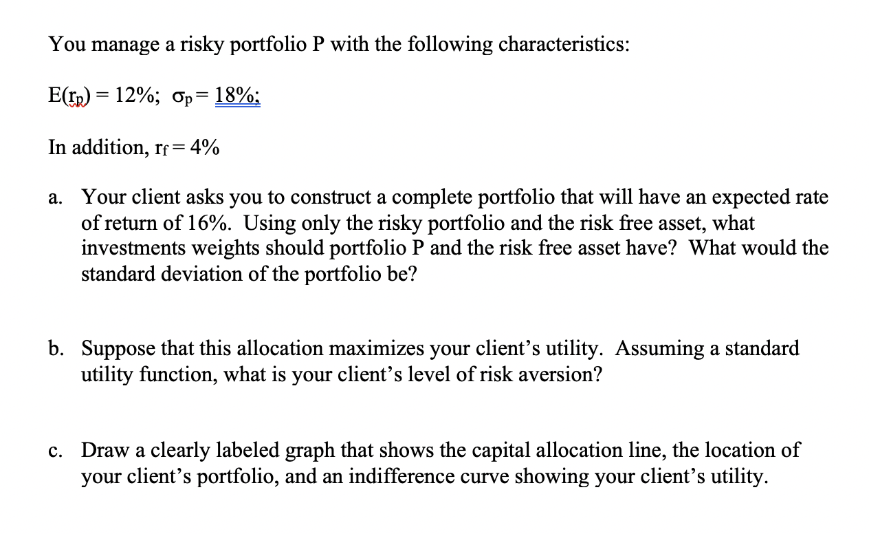 Solved You manage a risky portfolio P with the following | Chegg.com