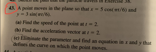 Solved 43. A point moves in the plane so that x=5cos(πt/6) | Chegg.com