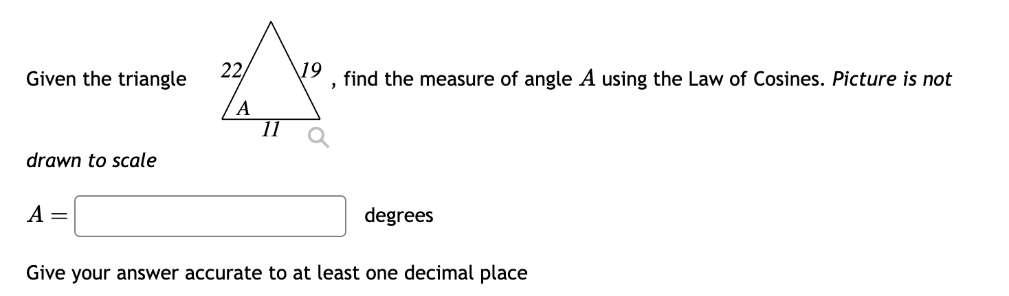 Solved Given the triangle , find the measure of angle A | Chegg.com