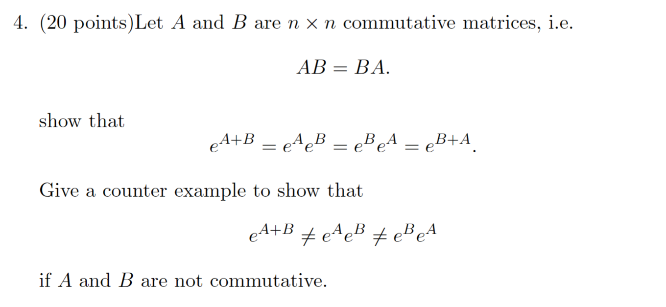 Solved (20 points)Let A and B are n×n commutative matrices, | Chegg.com