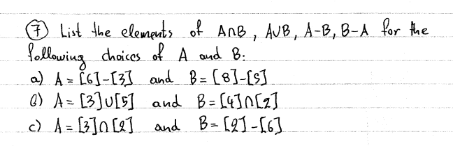 Solved (7) List the elements of A∩B,A∪B,A−B,B−A for the | Chegg.com