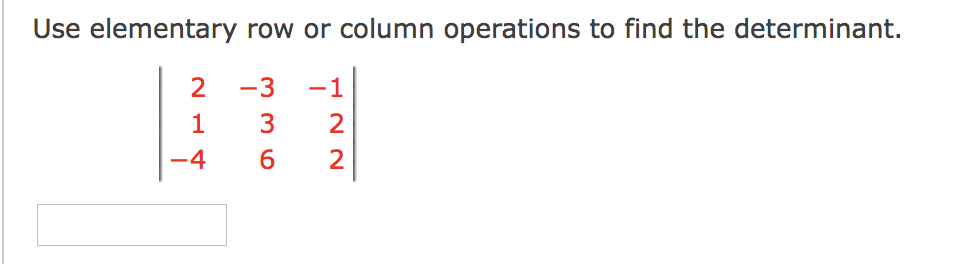 Solved Use elementary row or column operations to find the | Chegg.com