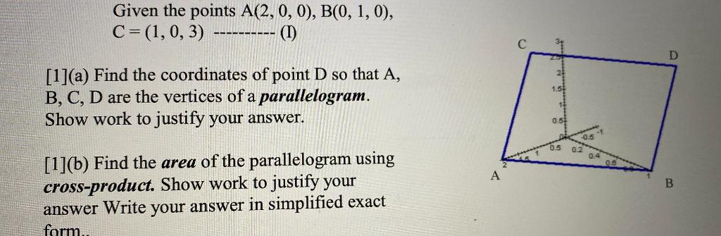 Solved Given the points A(2,0,0), B(0, 1, 0), C = (1, 0,3) | Chegg.com