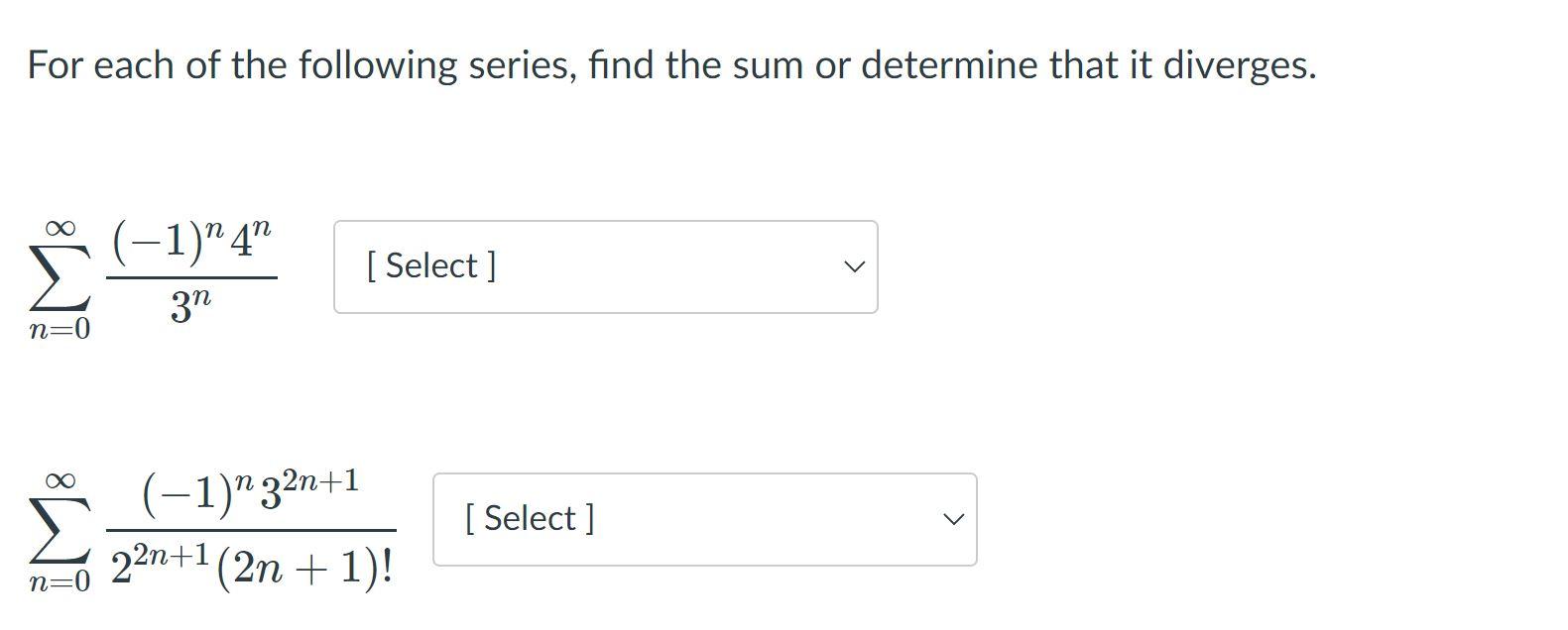 Solved For each of the following series, find the sum or | Chegg.com