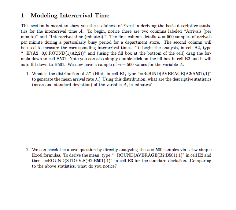 1 Modeling Interarrival Time
This section is meant to show you the usefulness of Excel in deriving the basic descriptive stat