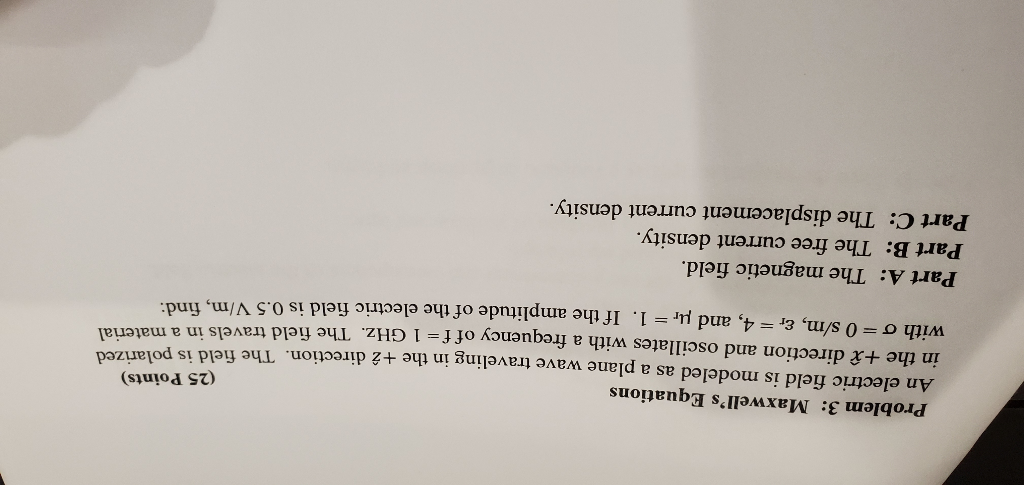 Solved Problem 3 Maxwell S Equations An Electric Field I Chegg Com