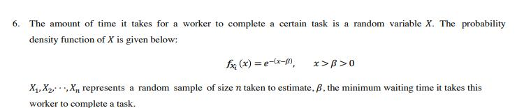 Solved 6. The amount of time takes for a worker to complete | Chegg.com