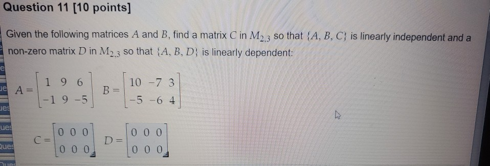 Solved Question 11 [10 Points] Given The Following Matrices | Chegg.com