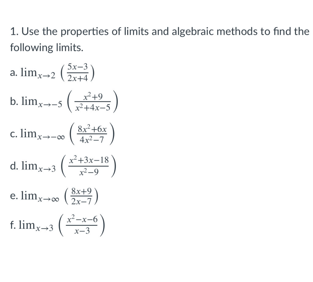 Solved 1. Use the properties of limits and algebraic methods | Chegg.com