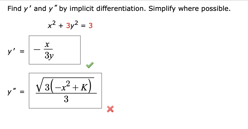 Find \( y^{\prime} \) and \( y^{\prime \prime} \) by implicit differentiation. Simplify where possible. \[ \begin{array}{l} x