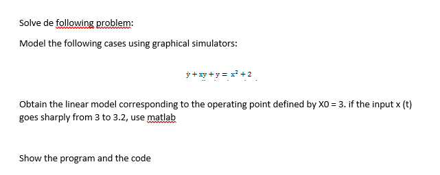 Solved Solve de following problem: Model the following cases | Chegg.com