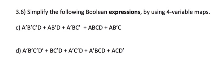 Solved 3.6) Simplify The Following Boolean Expressions, By | Chegg.com