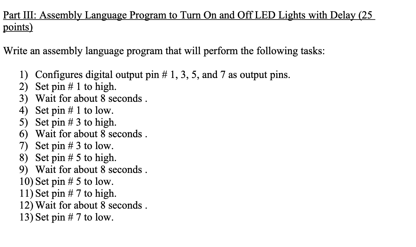 Solved Part III: Assembly Language Program to Turn On and | Chegg.com