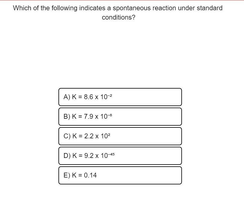 solved-which-of-the-following-indicates-a-spontaneous-rea-chegg