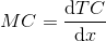 MC = \frac{\mathrm{d} TC }{\mathrm{d} x}