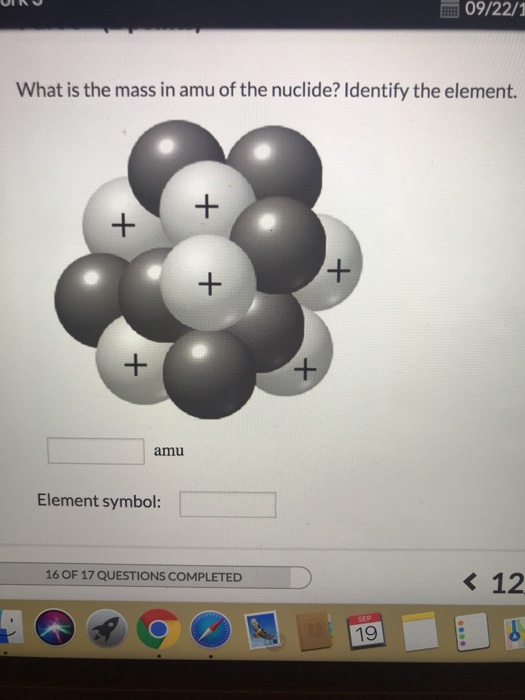 Solved 09/22/1 What is the mass in amu of the nuclide?