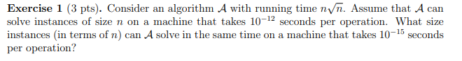 Solved Exercise 1 (3 pts). Consider an algorithm A with | Chegg.com