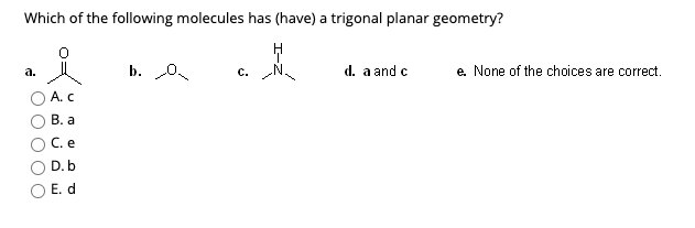 Solved Which Of The Following Molecules Has (Have) A | Chegg.com Solved Which Of The Following Molecules Has (Have) A | Chegg.com