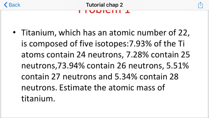 Solved Back Tutorial chap 2 Titanium, which has an atomic | Chegg.com