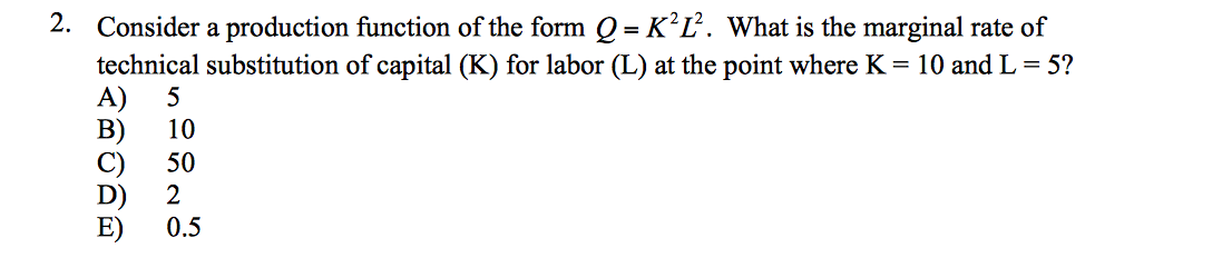 Solved Consider a production function of the form Q = K L . | Chegg.com