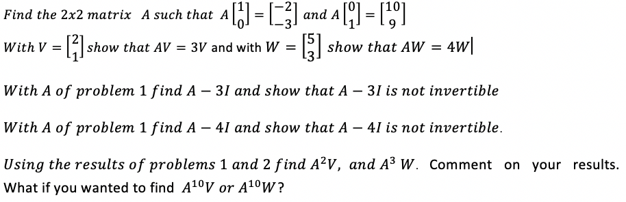 Solved Find the 2x2 matrix A such that A and A [)] = [3] [9] | Chegg.com