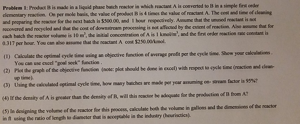 Solved Problem 1: Product B is made in a liquid phase batch | Chegg.com