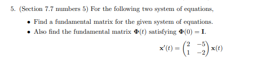 Solved 5. (Section 7.7 numbers 5) For the following two | Chegg.com