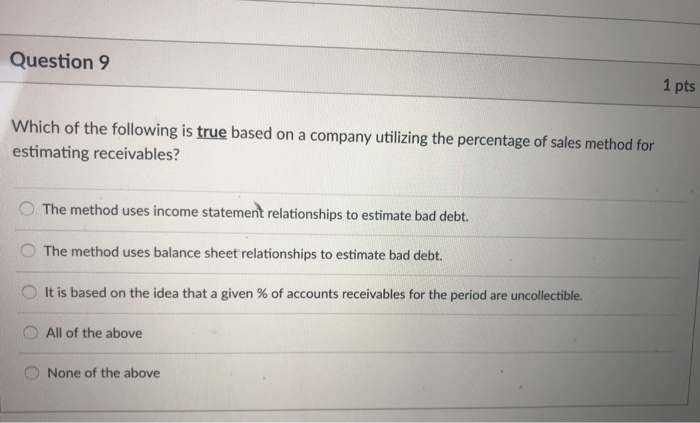 Solved Question 9 1 pts Which of the following is true based | Chegg.com