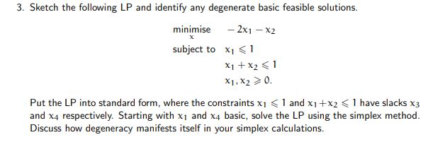 Solved 3. Sketch the following LP and identify any | Chegg.com
