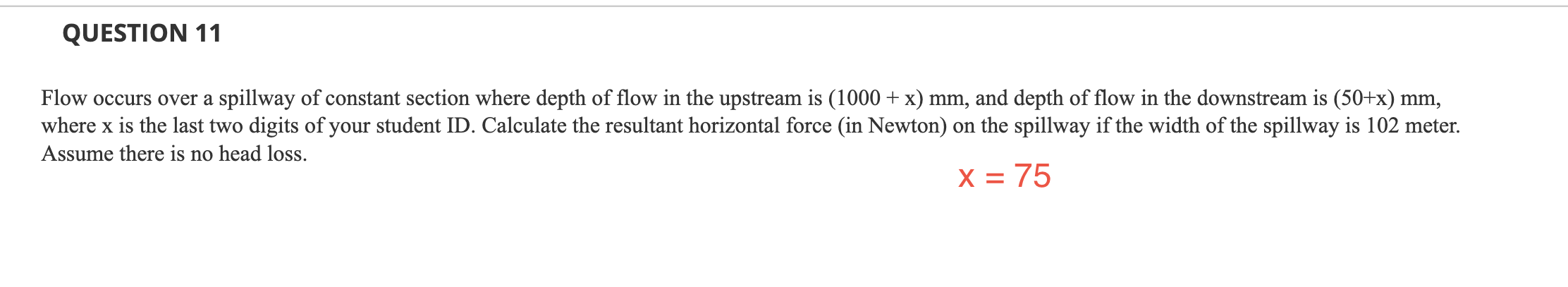 Solved QUESTION 11 Flow occurs over a spillway of constant | Chegg.com