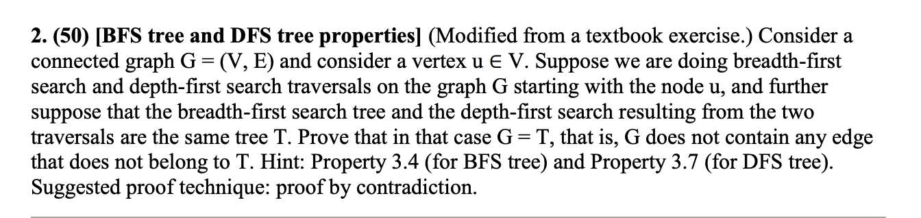 Solved 2. (50) [BFS tree and DFS tree properties] (Modified | Chegg.com