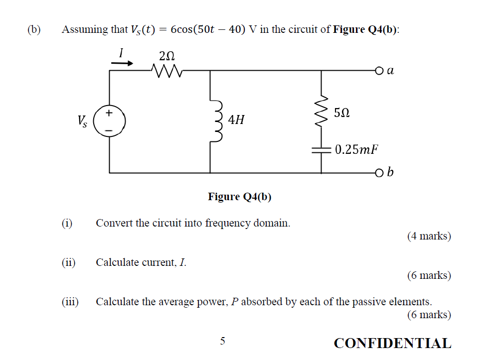 Solved (b) Assuming That Vs(t) = 6cos(50t – 40) V In The | Chegg.com