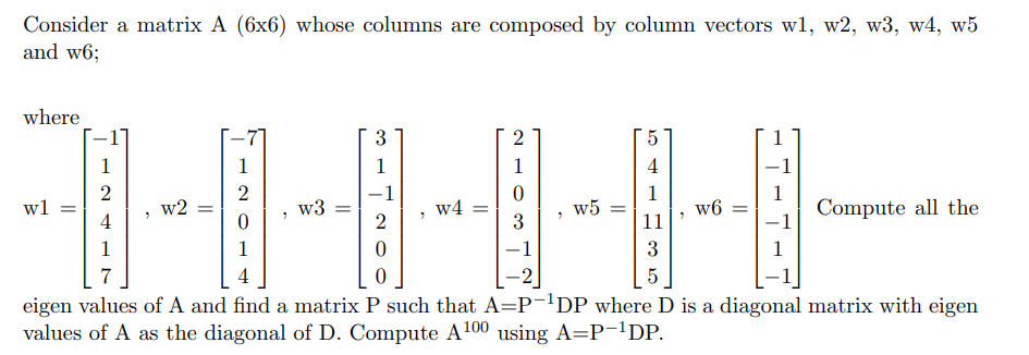 Consider a matrix A (6x6) whose columns are composed | Chegg.com