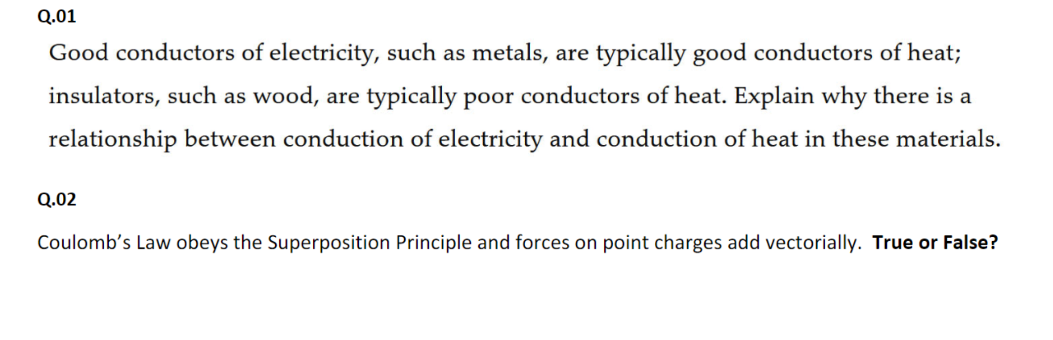 Solved Q.01 Good conductors of electricity, such as metals 