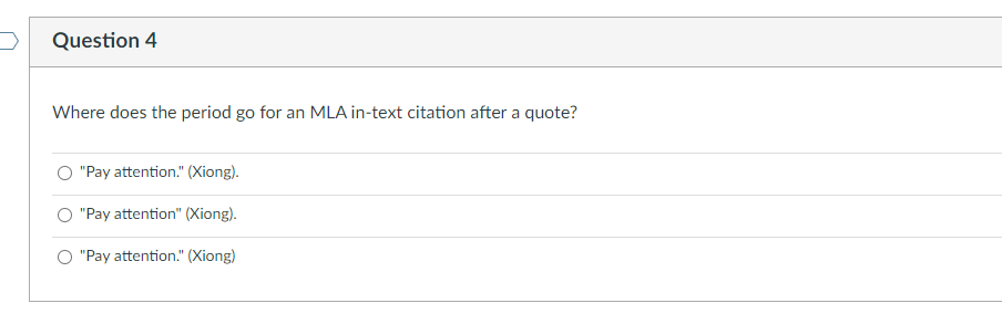 Solved Question 4 Where Does The Period Go For An Mla Chegg Com