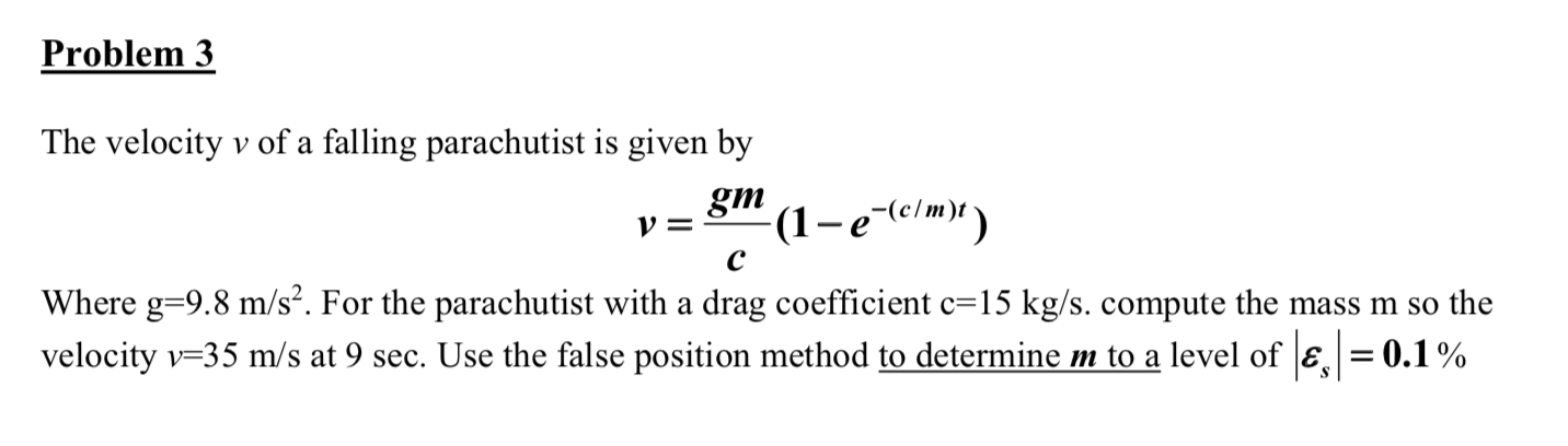 Solved Problem 3 The velocity v of a falling parachutist is | Chegg.com