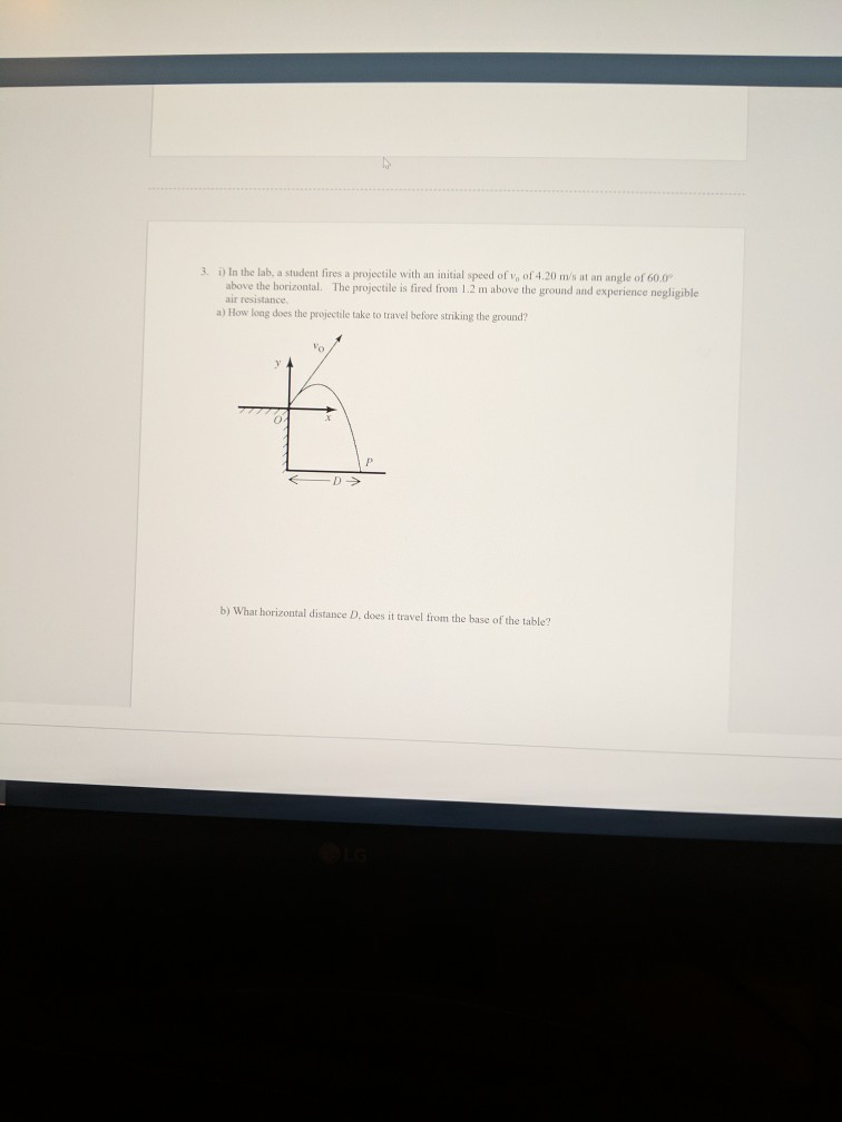 Solved 3 ) In The Lab, A Student Fires A Projectile With An | Chegg.com