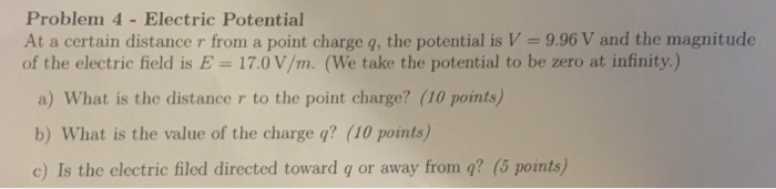 Solved At a certain distance r from a point charge q, the | Chegg.com