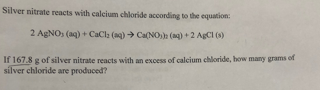 Silver Nitrate Reacts With Calcium Chloride According Chegg 