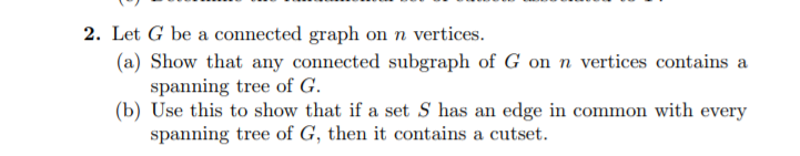 Solved 2. Let G be a connected graph on n vertices. (a) Show | Chegg.com