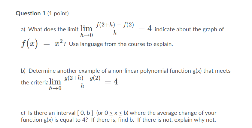 Solved Question 1 (1 point) f(2+h) - f(2) a) What does the | Chegg.com